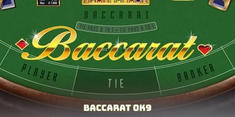 Giới thiệu game baccarat OK9