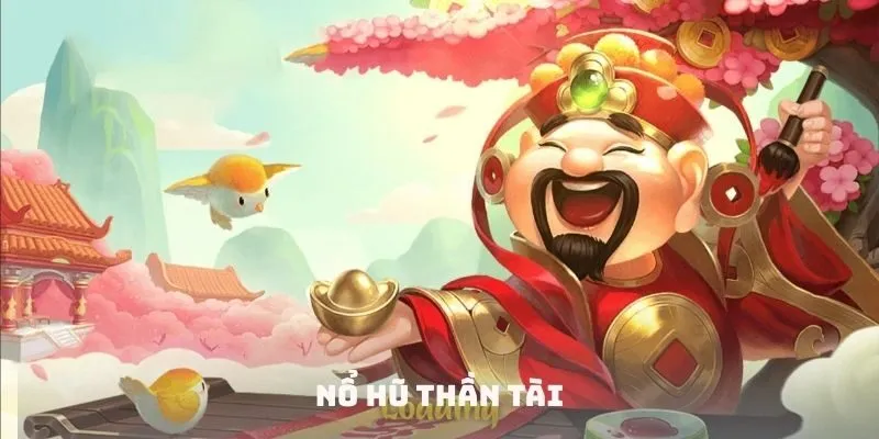 nổ hũ thần tài