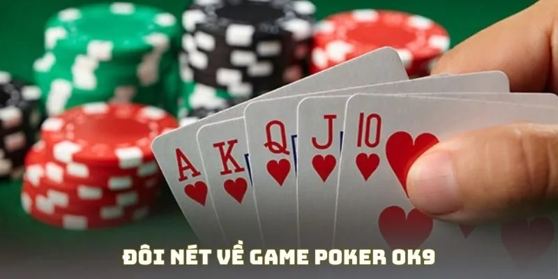 Đôi nét về game poker OK9